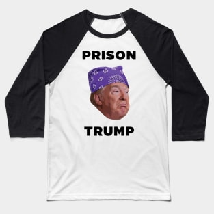 Prison Trump Baseball T-Shirt